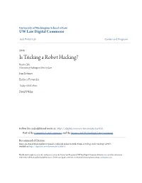 Is Tricking a Robot Hacking? Ryan Calo University of Washington School of Law