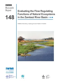 IWMI Research Report Evaluating the Flow Regulating Functions of Natural Ecosystems 148 in the Zambezi River Basin
