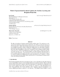 Matrix Exponentiated Gradient Updates for On-Line Learning and Bregman Projection