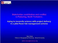 Stakeholder Contribution and Conflict in Pickering, North Yorkshire: Trying to Reconcile Science with Project Delivery in a Pilot Flood Risk Management Scheme