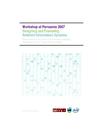 Workshop at Pervasive 2007 Designing and Evaluating Ambient Information Systems