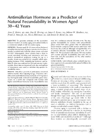 Antimu¨Llerian Hormone As a Predictor of Natural Fecundability in Women