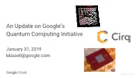 An Update on Google's Quantum Computing Initiative