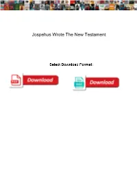 Jospehus Wrote the New Testament