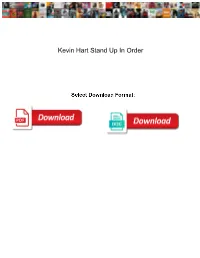 Kevin Hart Stand up in Order