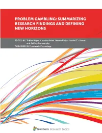 Problem Gambling: Summarizing Research Findings and Defining New Horizons