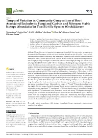 Temporal Variation in Community Composition of Root Associated Endophytic Fungi and Carbon and Nitrogen Stable Isotope Abundance in Two Bletilla Species (Orchidaceae)