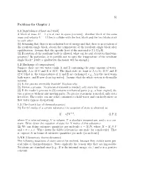 81 Problems for Chapter 1 1.1 [Equivalence of Heat and Work]