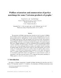 Pfaffian Orientation and Enumeration of Perfect Matchings for Some