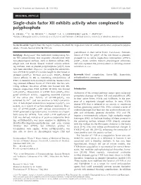 Singlechain Factor XII Exhibits Activity When Complexed to Polyphosphate