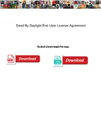 Dead by Daylight End User License Agreement
