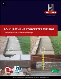 POLYURETHANE CONCRETE LEVELING Less Invasive, State-Of-The-Art Technology