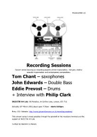 Recording Sessions Concert Series Focusing on Recording Projects of Free Improvisation, Free Jazz, Electro- Acoustic Improvisation and Contemporary Compositions