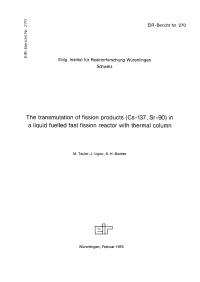 The Transmutation of Fission Products (Cs-137, Sr-90) in a Liquid Fuelled Fast Fission Reactor with Thermal Column