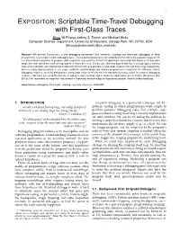 EXPOSITOR: Scriptable Time-Travel Debugging with First-Class Traces Khoo Yit Phang, Jeffrey S