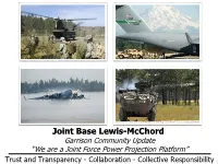 Joint Base Lewis-Mcchord Garrison Community Update “We Are a Joint Force Power Projection Platform”