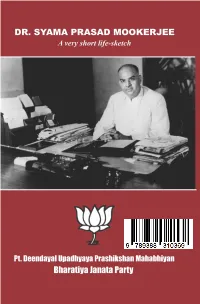 DR. SYAMA PRASAD MOOKERJEE a Very Short Life-Sketch