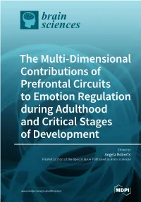 The Multi-Dimensional Contributions of Prefrontal Circuits to Emotion Regulation During Adulthood and Critical Stages of Development