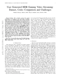 User Generated HDR Gaming Video Streaming: Dataset, Codec Comparison and Challenges Nabajeet Barman, Member, IEEE, Maria G