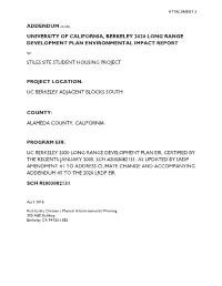 ADDENDUM to the UNIVERSITY of CALIFORNIA, BERKELEY 2020 LONG RANGE DEVELOPMENT PLAN ENVIRONMENTAL IMPACT REPORT for the STILES SITE STUDENT HOUSING PROJECT