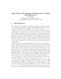 Algorithms, Recursion and Induction: Euclid and Fibonacci 1 Introduction