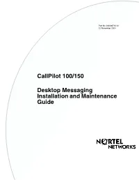 Desktop Messaging Installation and Maintenance Guide 2 Callpilot 100/150 Desktop Messaging Installation and Maintenance Guide