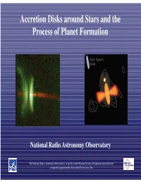 Accretion Disks Around Stars and the Process of Planet Formation