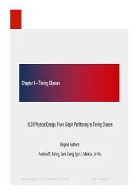 Chapter 8 – Timing Closure VLSI Physical Design