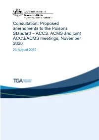 Proposed Amendments to the Poisons Standard – ACCS, ACMS and Joint ACCS/ACMS Meetings, November 2020 26 August 2020
