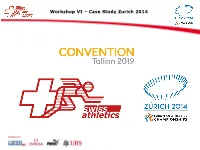 Workshop VI – Case Study Zurich 2014 Workshop VI – Case Study Zurich 2014