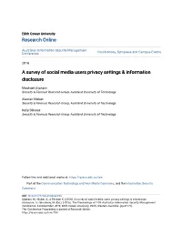 A Survey of Social Media Users Privacy Settings & Information Disclosure