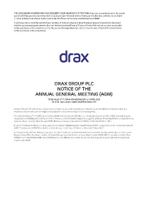 Drax Group Plc Notice of the Annual General Meeting (Agm) to Be Held at 11.30Am on Wednesday 21 April 2021 at 8-10, the Lakes, Northampton Nn4 7Yd