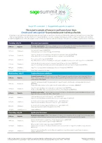 Sage X3 Customer | Suggested Agenda Snapshot This Is Just a Sample of How You Could Spend Your Days. Create Your Own Agenda* to Personalize Your Learning Schedule