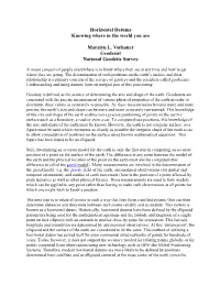 Horizontal Datums Knowing Where in the World You Are Maralyn L. Vorhauer Geodesist National Geodetic Survey