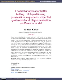 Football Analytics for Better Betting: Pitch Partitioning, Possession Sequences, Expected Goal Model and Player Evaluation on Dawson Model