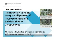 'Neuropolitics', 'Neuropolicy' and the Complex Alignment Of