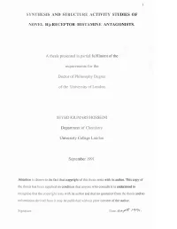 SYNTHESIS and STRUCTURE ACTIVITY STUDIES of NOVEL H3-RECEPTOR HISTAMINE ANTAGONISTS. a Thesis Presented in Partial Fulfilment Of
