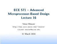 ECE 571 – Advanced Microprocessor-Based Design Lecture 16