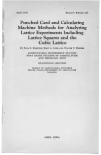 Punched Card and Calculating Machine Methods for Analyzing Lattice Experiments Including Lattice Squares and the Cubic Lattice