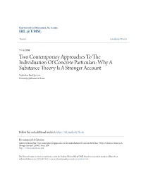 Two Contemporary Approaches to the Individuation of Concrete Particulars: Why a Substance Theory Is a Stronger Account Nicholas Paul Spitzer University of Missouri-St