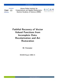Faithful Recovery of Vector Valued Functions from Incomplete Data. Recolorization and Art Restoration