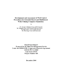 Development and Assessment of Well Control Procedures for Extended Reach and Multilateral Wells Utilizing Computer Simulation