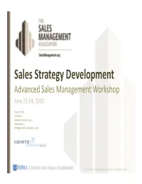 Sales Strategy Development Advanced Sales Management Workshop June 23-24, 2010