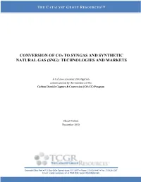 Conversion of Co2 to Syngas and Synthetic Natural Gas (Sng): Technologies and Markets