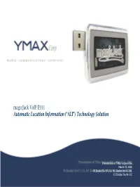 Magicjack Voip E911 Automatic Location Information (“ALI”) Technology Solution