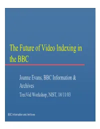 The Future of Video Indexing in the BBC