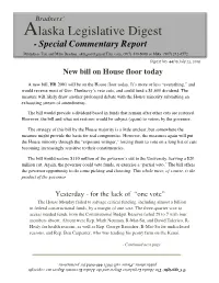 Alaska Legislative Digest - Special Commentary Report Publishers Tim and Mike Bradner, Akdigest@Gmail.Tim: Com, (907) 440-6068 Or Mike: (907) 242-6572 Digest No