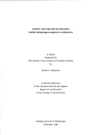 POETRY and the ART of BUILDING Goethe's Morphology As Applied to Architecture
