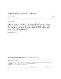 Harry Potter and the Unforgivable Curses: Norm- Formation, Inconsistency, and the Rule of Law in the Wizarding World Aaron Schwabach Thomas Jefferson School of Law