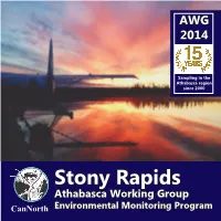Stony Rapids Athabasca Working Group Cannorth Environmental Monitoring Program ABOUT the AWG PROGRAM